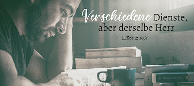 Verschiedene Dienste, aber derselbe Herr (1.Kor 12,5.6)