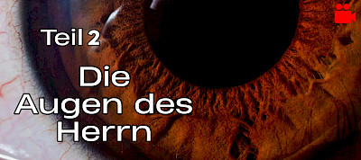 Die Augen des Herrn - 2.Teil (Lk 19,1-10; Joh 11,35 )