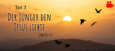Der Jünger, den Jesus liebte (3/5)