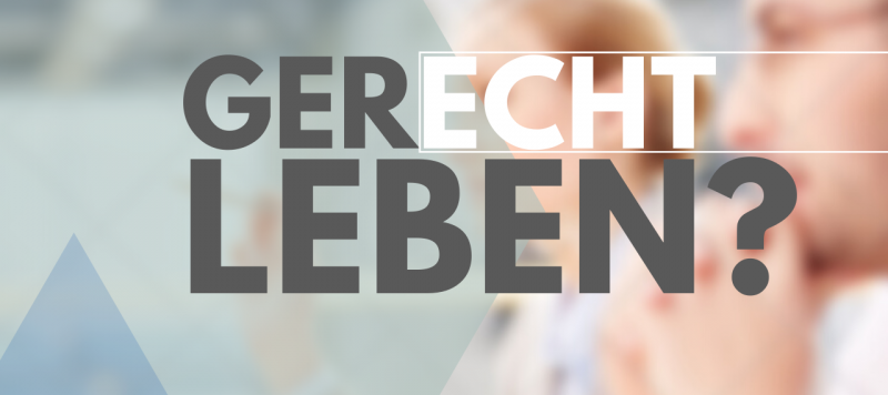 Das Lebensprogramm für Gläubige - WEM oder WOFÜR lebe ich? 1.Pet 2,24: „… der Gerechtigkeit leben“.