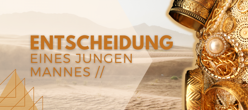Die reife Entscheidung eines jungen Mannes (Heb 11,24-26)