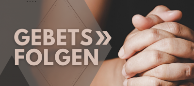 Gebet und seine segensreichen Folgen (1)