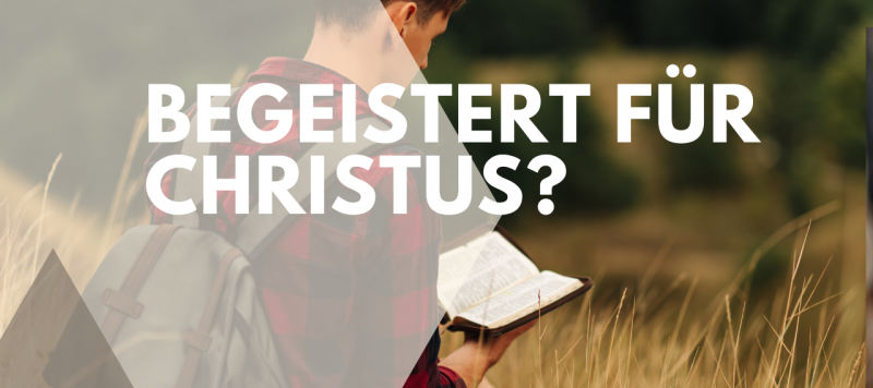 Wie wird ein träges Herz begeistert von Christus?