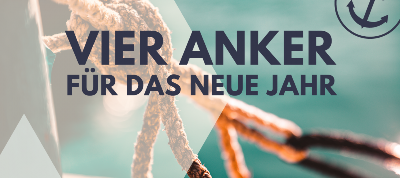 Vier Anker für das neue Jahr