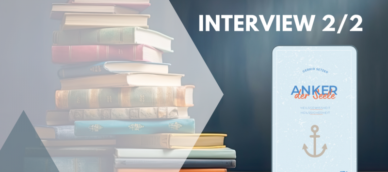 Interview Anker der Seele Teil 2