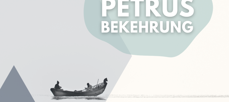 Petrus: Seine Bekehrung (Joh 1)